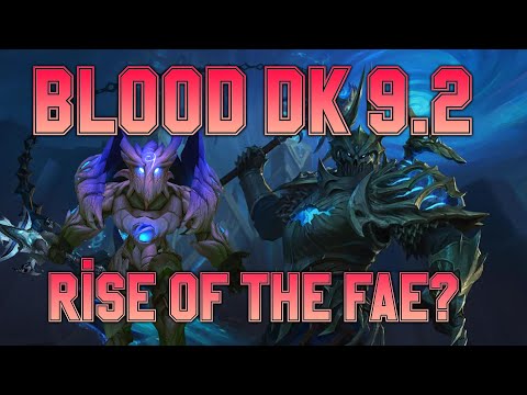 Blood Death Knight 9.2 Patch Guide - Rise of the Fae?