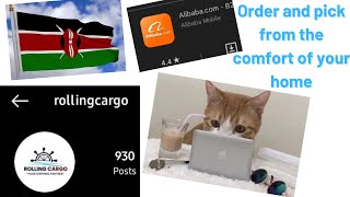 How to buy from Alibaba|Ship to Kenya at your doorstep|Rolling Cargo Shipping Agent.