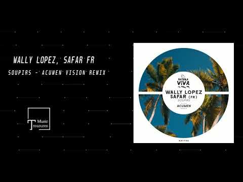 PREMIERE: Wally Lopez & Safar (FR) - Soupirs (Acumen Vision Remix) [NATURA VIVA]