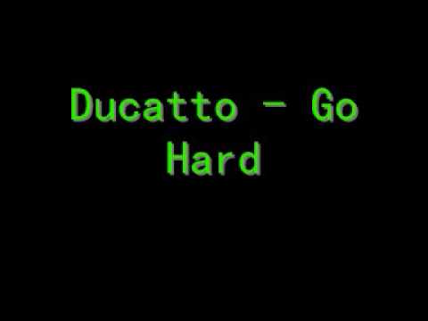 Ducatto - Go Hard