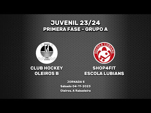 🎥​ Club Hockey Oleiros B - SHOP4FIT Escola Lubiáns [Juvenil Grupo A | J5]