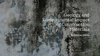 Geology and Environmental Impact of Construction Materials by Stephen Davey