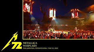 Metallica: Whiplash (Philadelphia, PA - May 25, 2025)