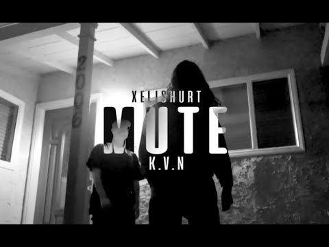 XELISHURT & K.V.N//7Ł - MUTE  (Shot and dir. by Nick Nat)
