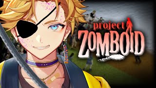 【PROJECT ZOMBOID】Those who live.【NIJISANJI EN | Yu Q. Wilson】