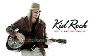 Kid Rock - Jesus and Bocephus [Official Audio]