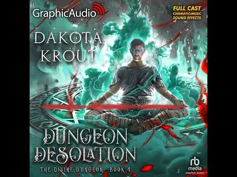 The Divine Dungeon 4: Dungeon Desolation by Dakota Krout (GraphicAudio Sample 3)