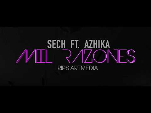 SECH - MIL RAZONES Ft. AZHIKA [Official Video]
