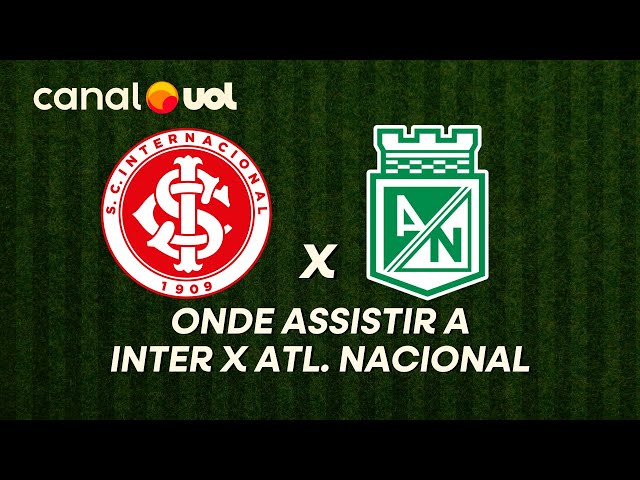 Transmissão ao vivo de Inter x Atlético Nacional: veja onde assistir