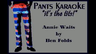 Ben Folds - Annie Waits [karaoke]