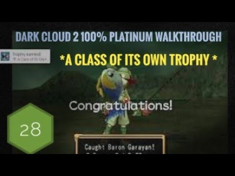 Dark Cloud 2 100% 4k Platinum Walkthrough Part 28 * A Class Of It's Own* Trophy Guide Baron Garayan