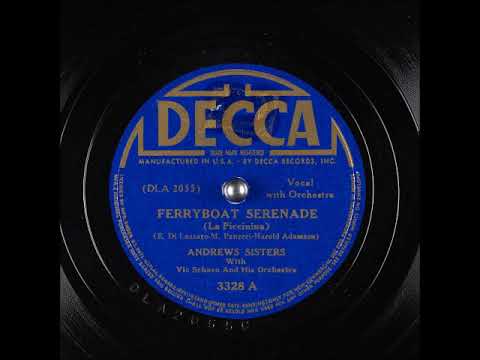 Ferryboat Serenade (La Piccinina) ~ Andrews Sisters with Vic Schoen and His Orchestra (1940)