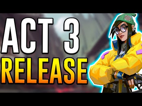 Valorant ACT 3 RELEASE DATE CONFIRMED - When Is Episode 1 Act III Releasing? Act 2 END Date & Info