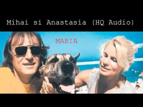 Mihai si Anastasia - Maria (HD Audio)
