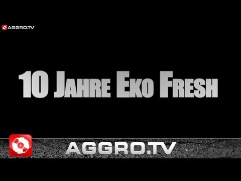 10 JAHRE EKO FRESH - DOKUMENTATION (OFFICIAL HD VERSION AGGROTV)