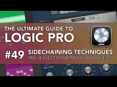 Logic Pro #49 - Sidechaining Techniques