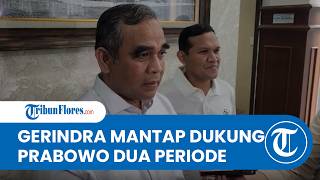 Tingginya Kepuasan Publik jadi Alasan Gerindra Dukung Presiden Prabowo Lanjut Dua Periode
