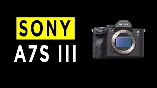 Sony A7S iii Mirrorless Camera Highlights & Overview -2020