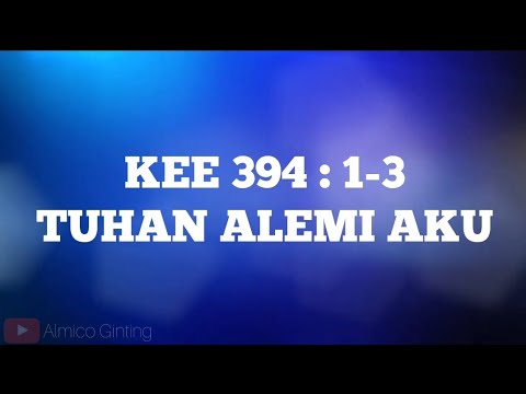 KEE GBKP 394 : 1 - 3 " TUHAN ALEMI AKU " ( KARAOKE + LIRIK )