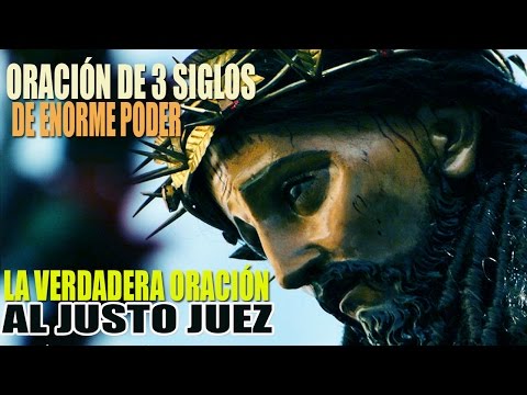 LA VERDADERA ORACIÓN AL JUSTO JUEZ (ORACIÓN PODEROSA contra enemigos muertes, robos,  etc)