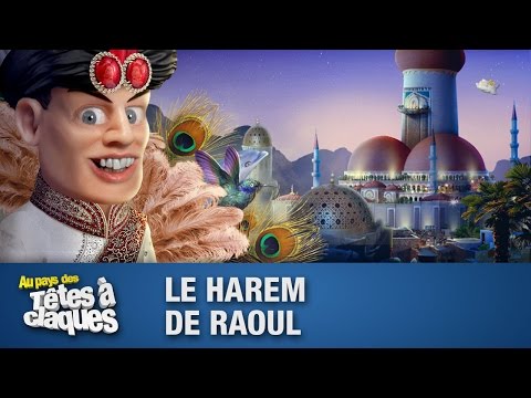 Le Harem de Raoul - Têtes à claques