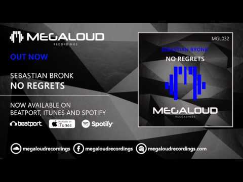 Sebastian Bronk - No Regrets (Original Mix) [OUT NOW]