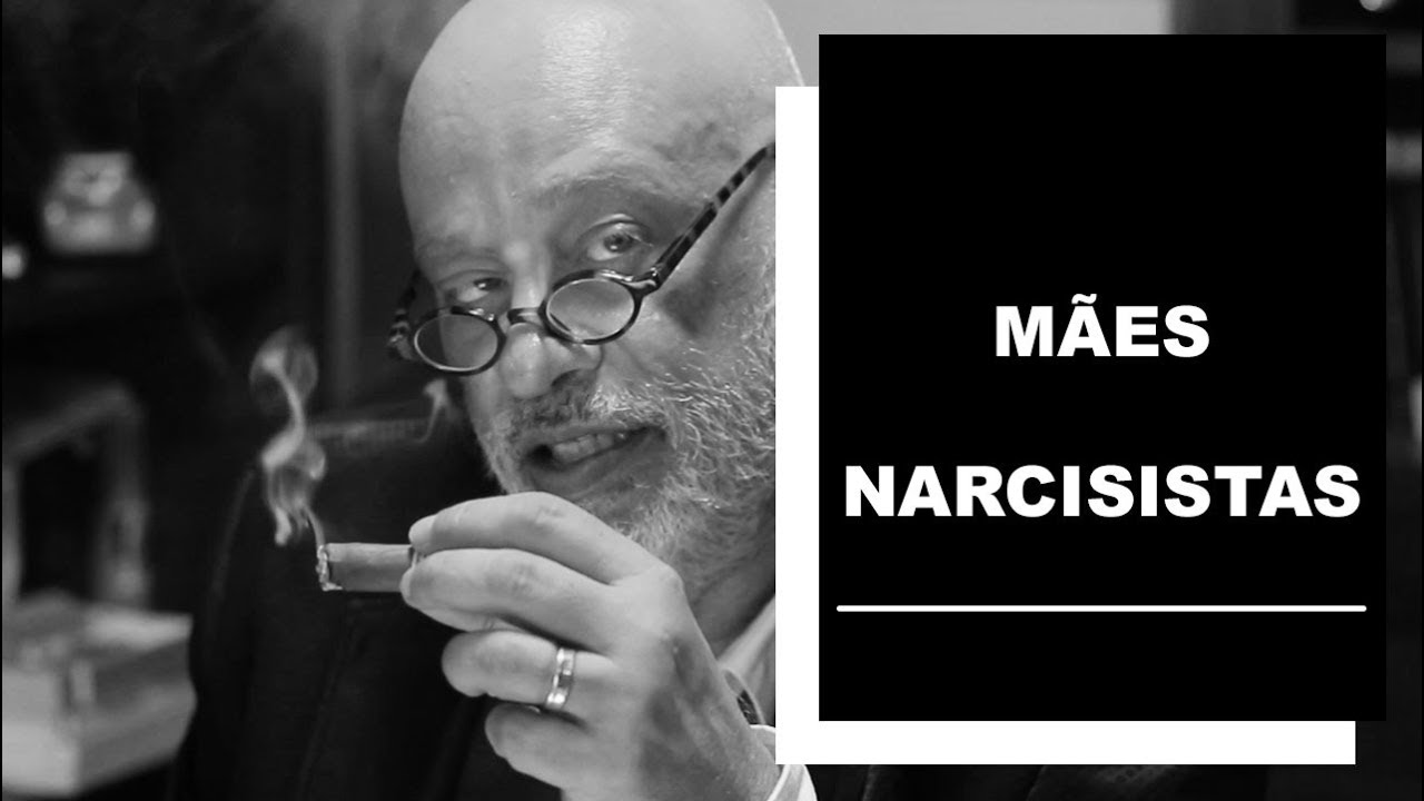 Mães Narcisistas - Luiz Felipe Pondé