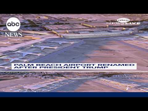Palm Beach airport renamed after President Trump