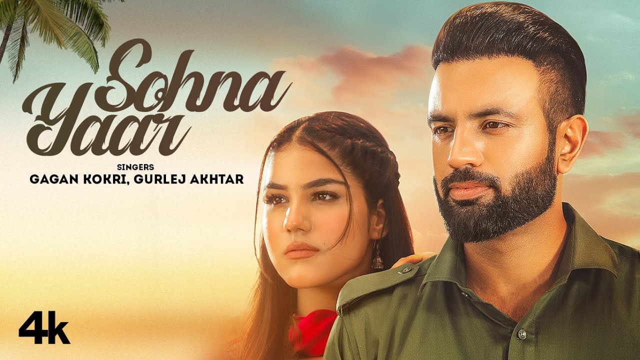 Sohna Yaar Lyrics byGagan Kokri & Gurlez Akhtar