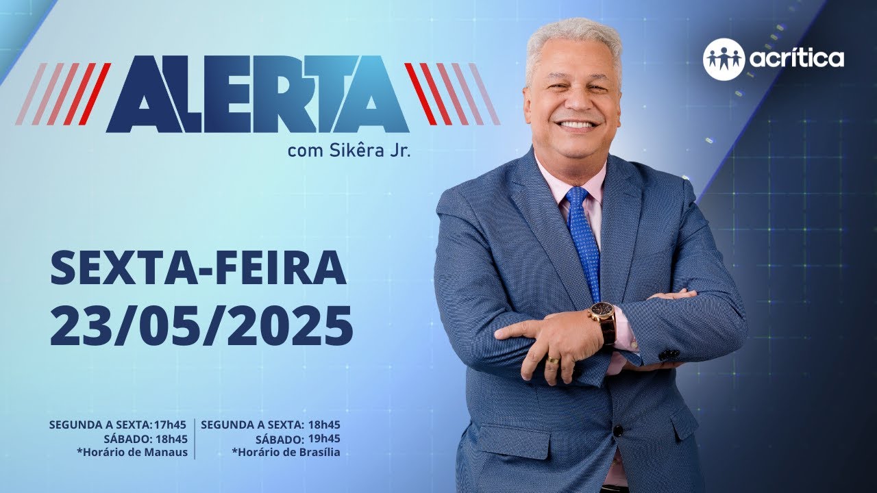 ALERTA | AO VIVO | 23/05/2025