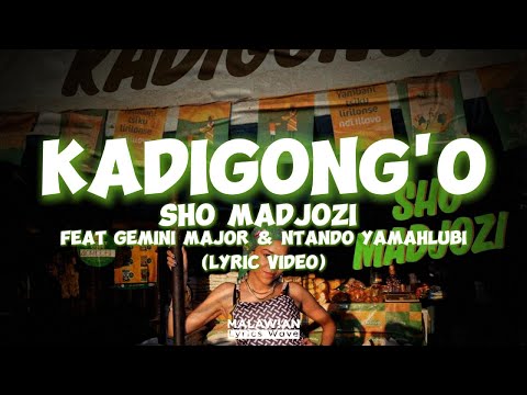 Sho Madjozi  - Kadigong'o feat Gemini Major & Ntando Yamahlubi (Lyric Video)