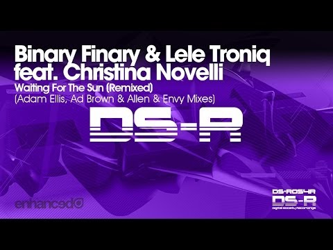 Binary Finary & Lele Troniq ft Christina Novelli - Waiting For the Sun (Adam Ellis Rmx) [OUT NOW]