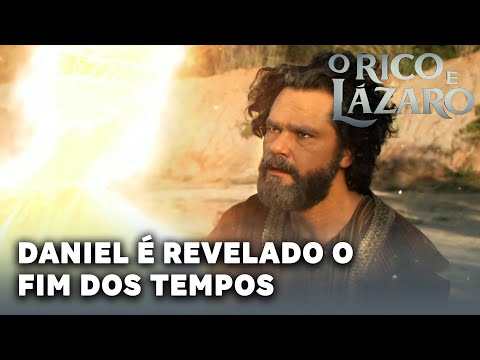 FINAL - O RICO E LÁZARO: Daniel é escolhido por Deus para saber o futuro até o fim dos tempos