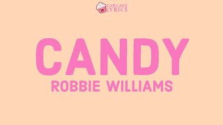 Robbie Williams - Candy (Lyrics)