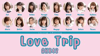 AKB48 &#39;LOVE TRIP&#39; LYRICS (AKB48 &#39;LOVE TRIP&#39; 歌詞) | Color Coded Lyrics KAN_ROM_ENG