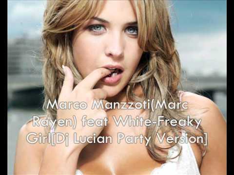 Marco Manzzoti(Marc Rayen)  feat White-Freaky Girl[Dj Lucian Party Version]