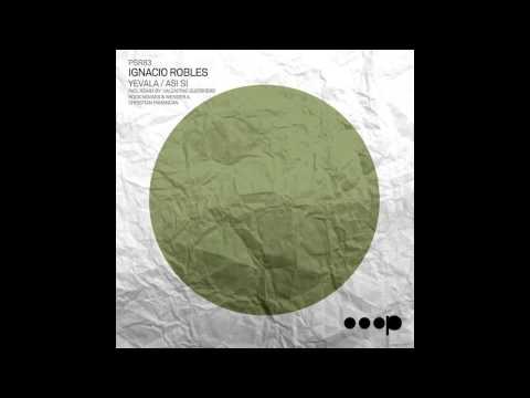 Ignacio Robles - Yevala (Valentino Guerriero Remix)