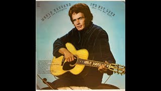 It&#39;s Not Love (But It&#39;s Not Bad)~Merle Haggard