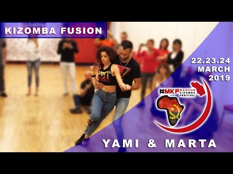YAMI & MARTA [Kizomba Fusion] ✦ MKF 2019 ✦