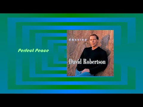 David Robertson - perfect peace