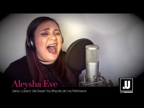 Danny J Lewis ft. Get Gospel “You Bring Me Life” - Incredible Live Performance by Aleysha Eve