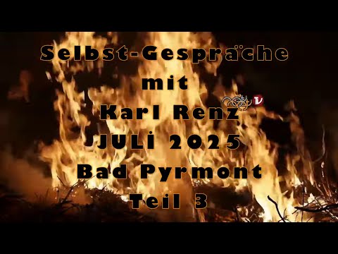 Bad Pyrmont JULİ 2025 - Teil 3 - SELBSTGESPRÄCHE mit KARL RENZ