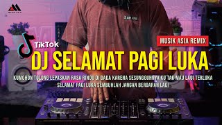 Download lagu DJ SELAMAT PAGI LUKA | KU TAK MAU LAGI TERLUKA DJ REMIX FULL BASS VIRAL TIKTOK TOLONG LEPASKAN RASA mp3