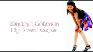 Zendaya Coleman - Dig Down Deeper FULL Lyrics Video