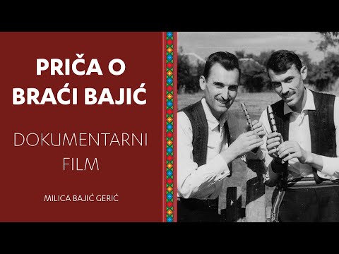 PRIČA O BRAĆI BAJIĆ - Dokumentarni film
