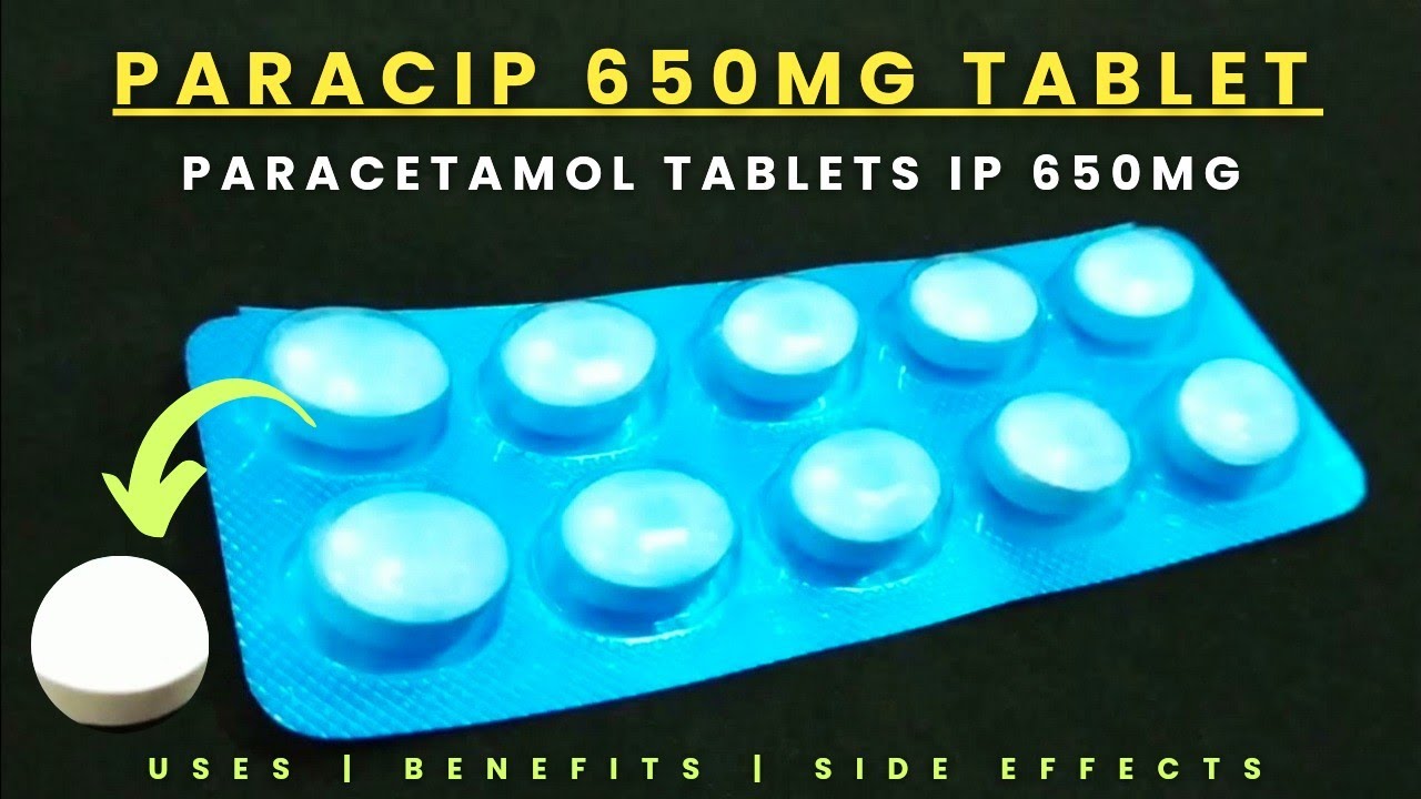 Paracip 650mg Tablet Kis Kaam Aati Hai | Paracetamol Tablets Ip 650mg Uses In Hindi