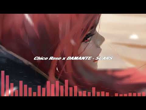 [Nightcore] - Chico Rose x DAMANTE - SCARS
