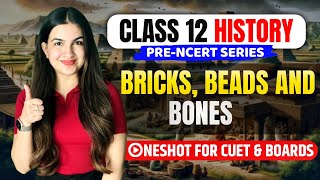 Class 12 History Chapter 1 Bricks, Beads and Bones (2024-2025) Full Explanation in Hindi #class12