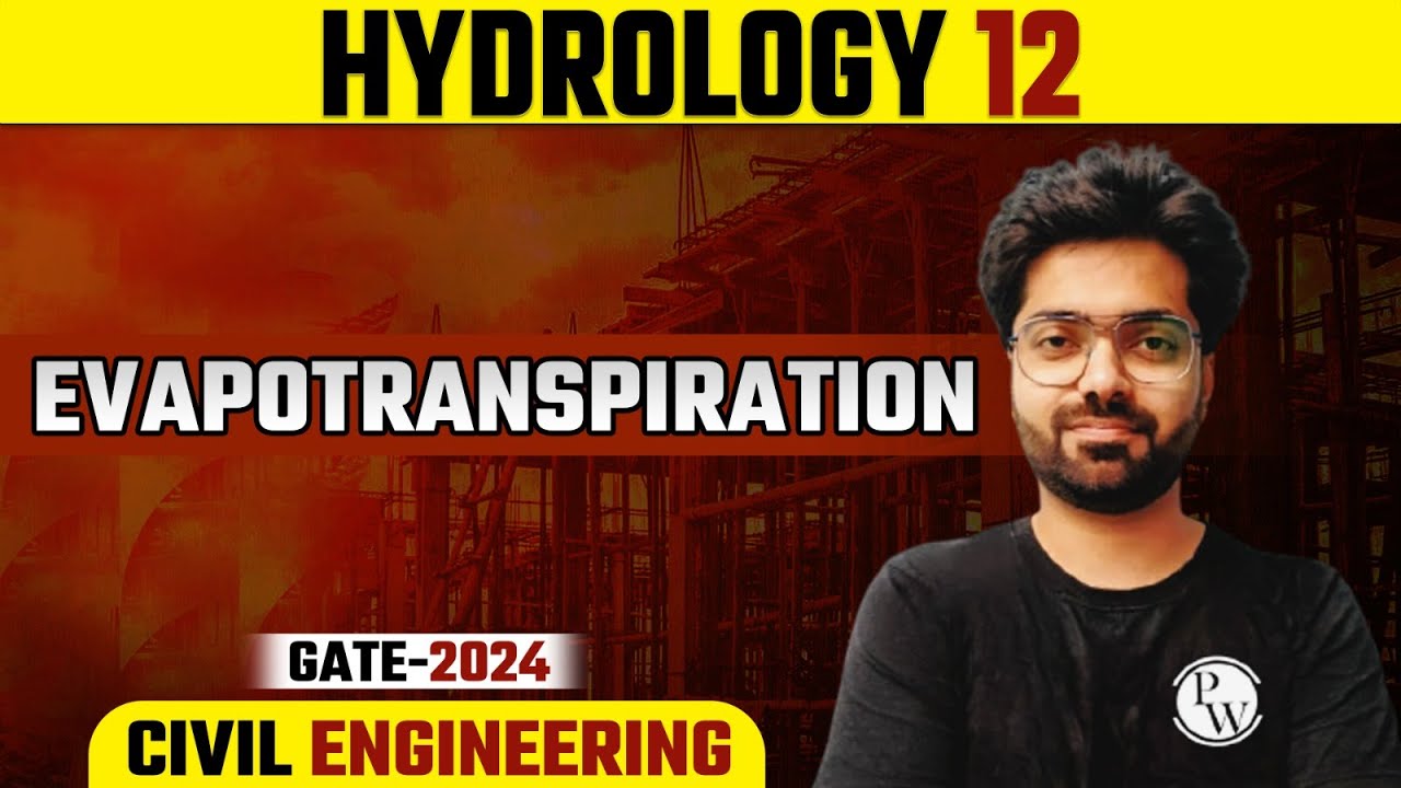 Hydrology 12 | Evapotranspiration | Gate 2024 Series | CE