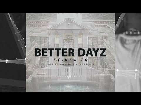 NFL TG "Better Days" [Official Audio]